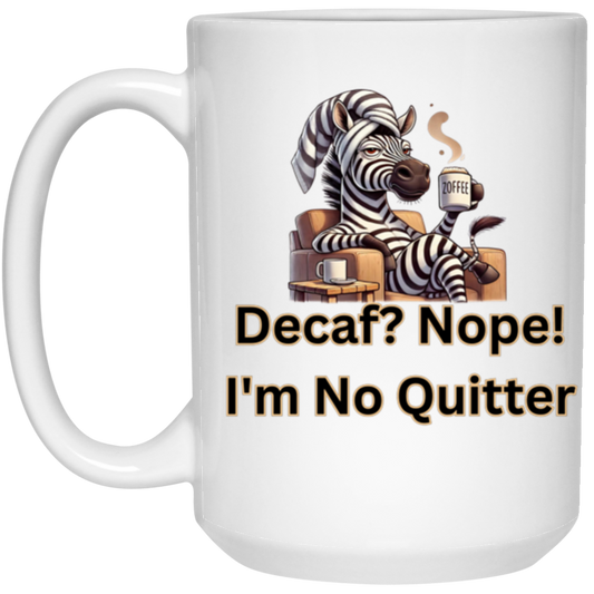 No Quitter Mug